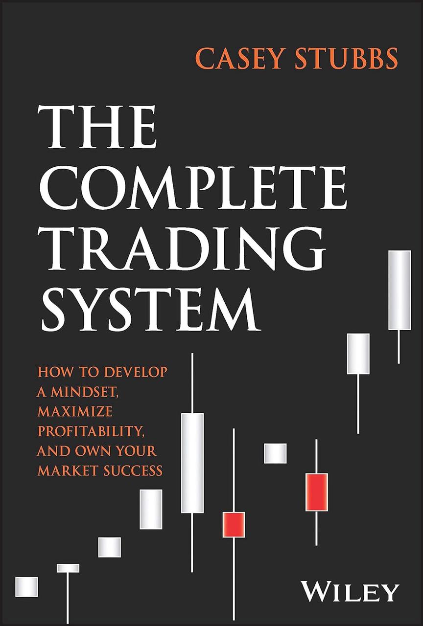 The Complete Trading System By Casey Stubbs