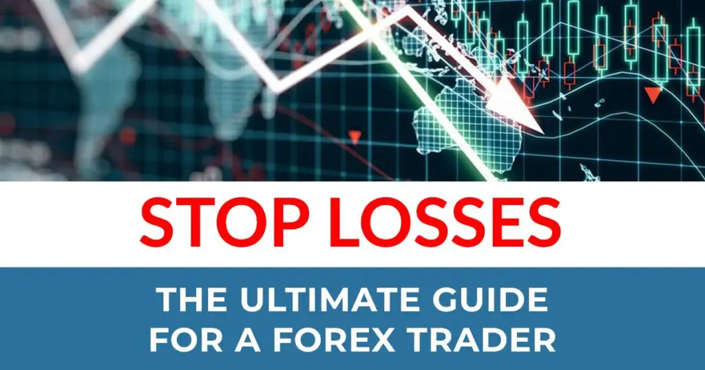 Stop Losses The Ultimate Guide For A Forex Trader Trading - 