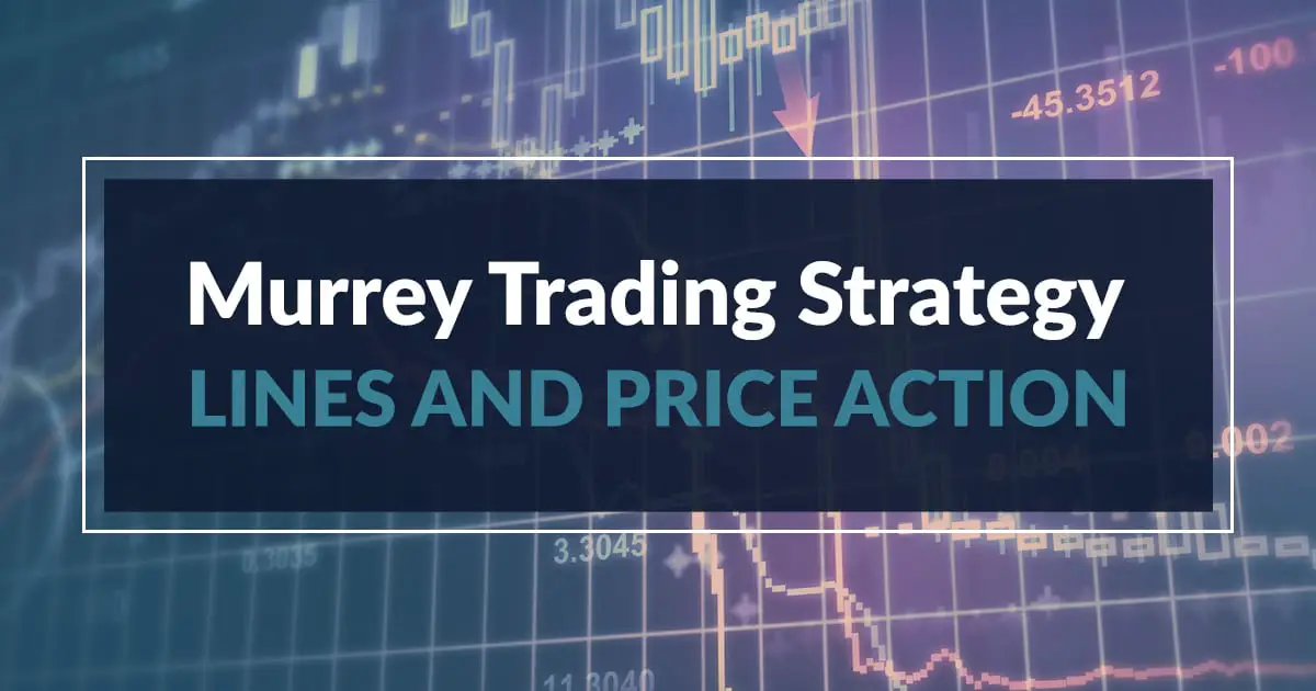 Murrey Trading Strategy Lines And Price Action Trading Strategy Guides - 
