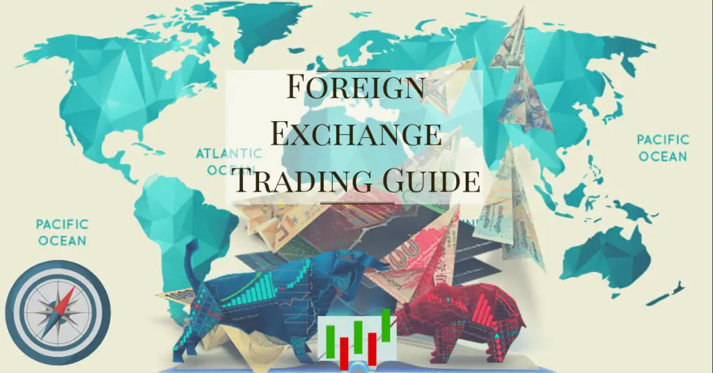 Foreign Exchange Trading Guide Updated 2019 - 