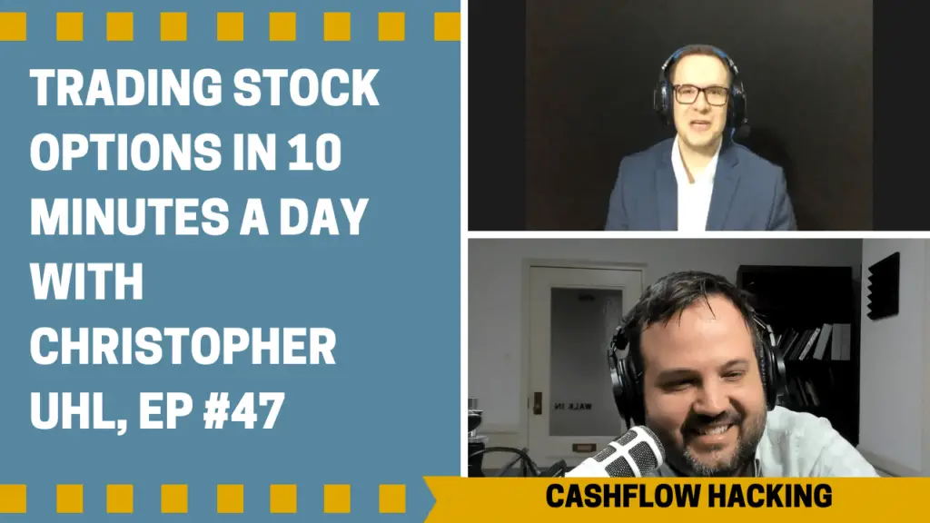 Trading Stock Options In 10 Minutes A Day with Christopher Uhl, Ep #47