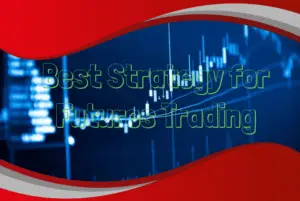 Futures Trading Strategies (By Real Traders) - Trading Strategy Guides