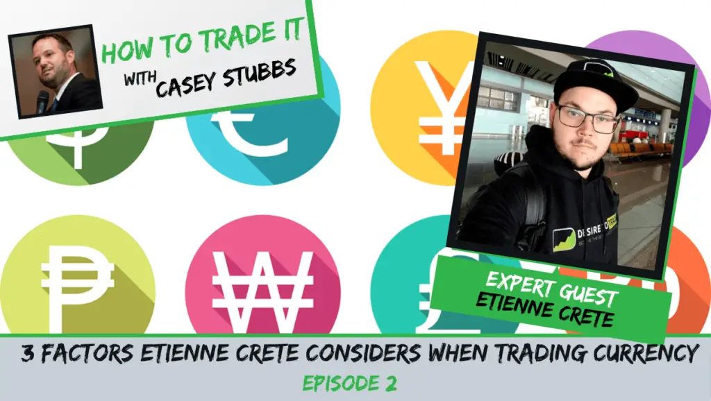 3 Factors Etienne Crete Considers When Trading Currency (1)