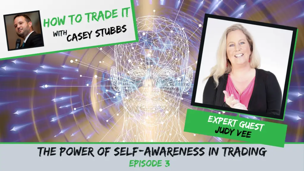 The Power of Self-Awareness in Trading - Judy Vee