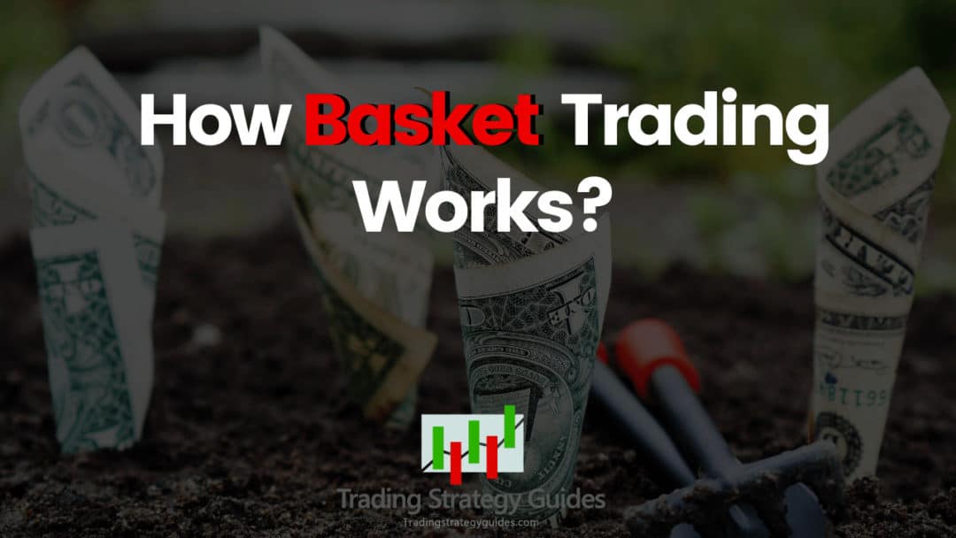 Basket trader